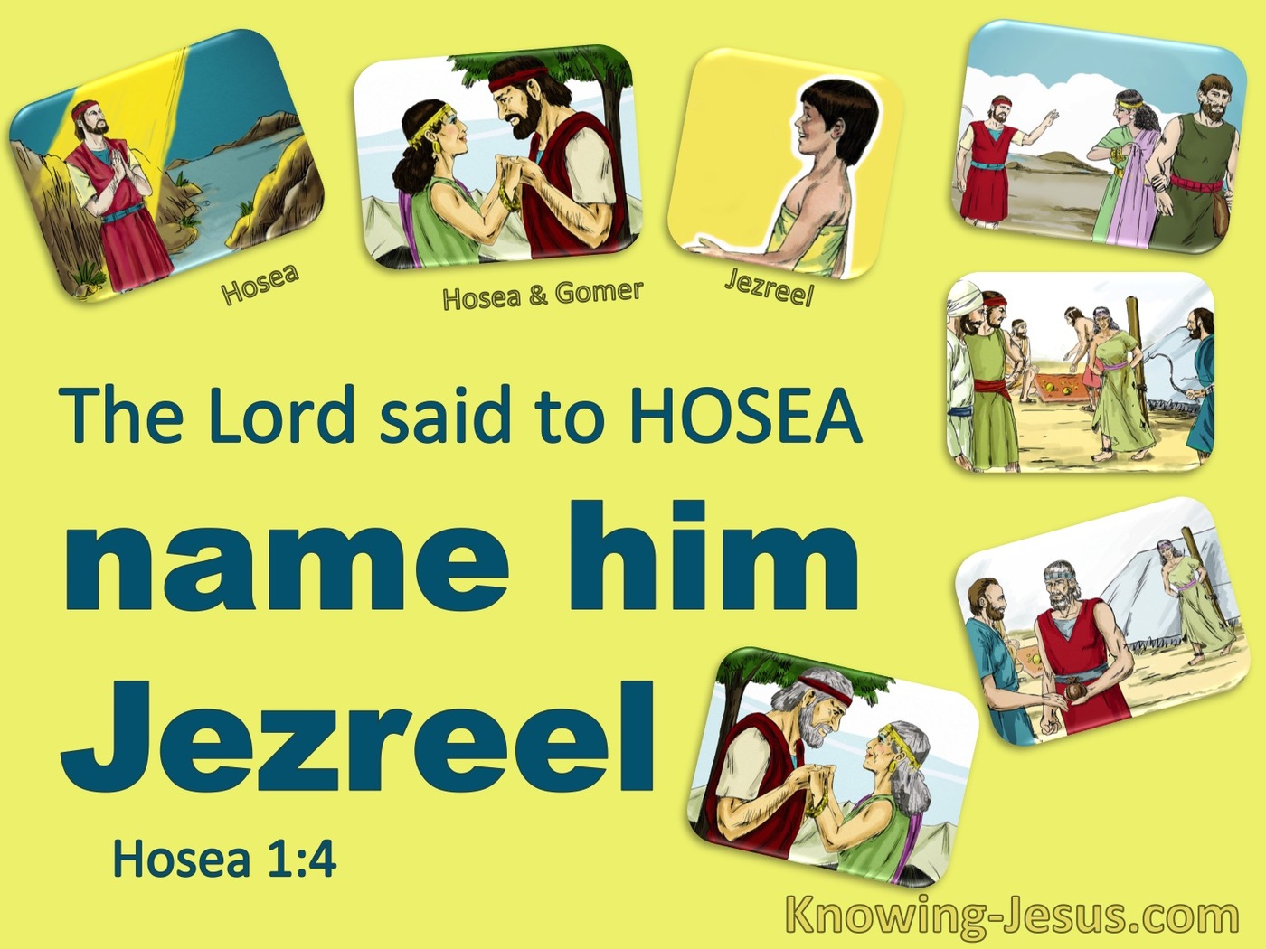 Hosea 1:4 The Lord Told Hosea Name Him Jezreel (yellow)